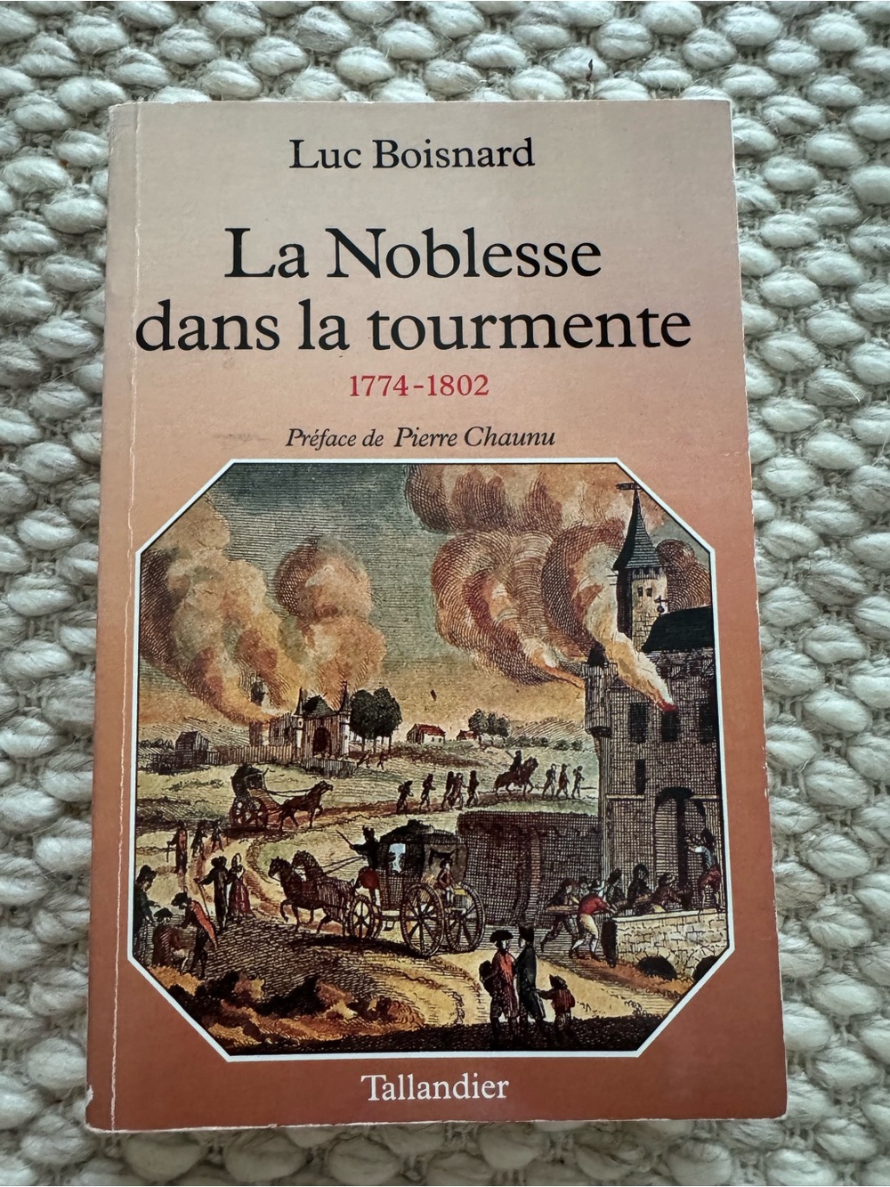 Livre - La Noblesse dans la tourmente (1774-1802) (Luc Boisnard)
